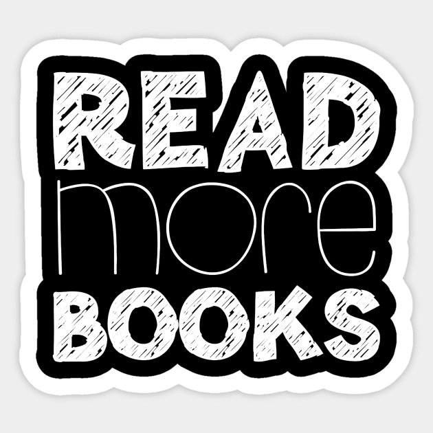 Read More Books T-Shirt English Teacher Gift Sticker by Alita Dehan